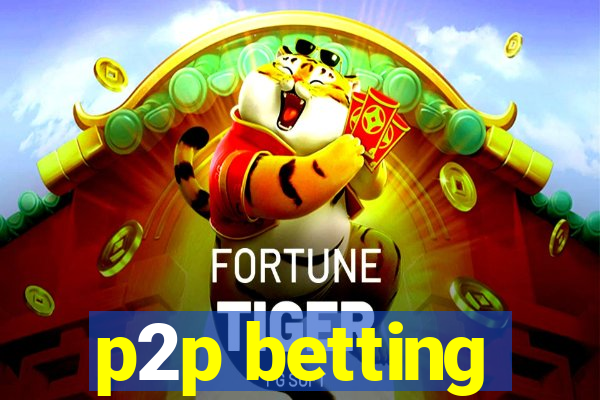 p2p betting